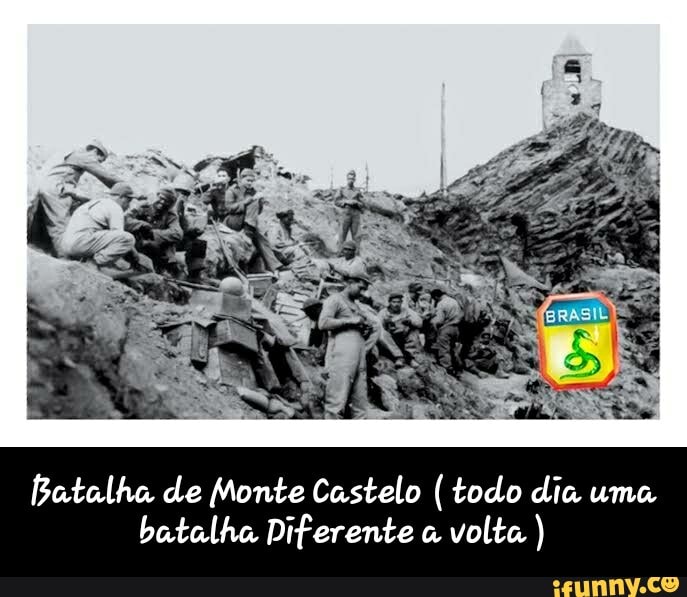 Batalha de Monte Castelo todo dia uma batalha Diferente volta ) - Batalha de Monte Castelo ( todo dia uma batalha Diferente a volta )
