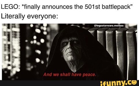 LEGO: *finally announces the 501st battlepack"
Literally everyone: