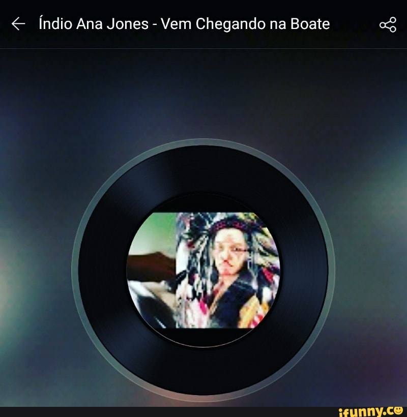 € Índio Ana Jones
Vem Chegando na Boate O