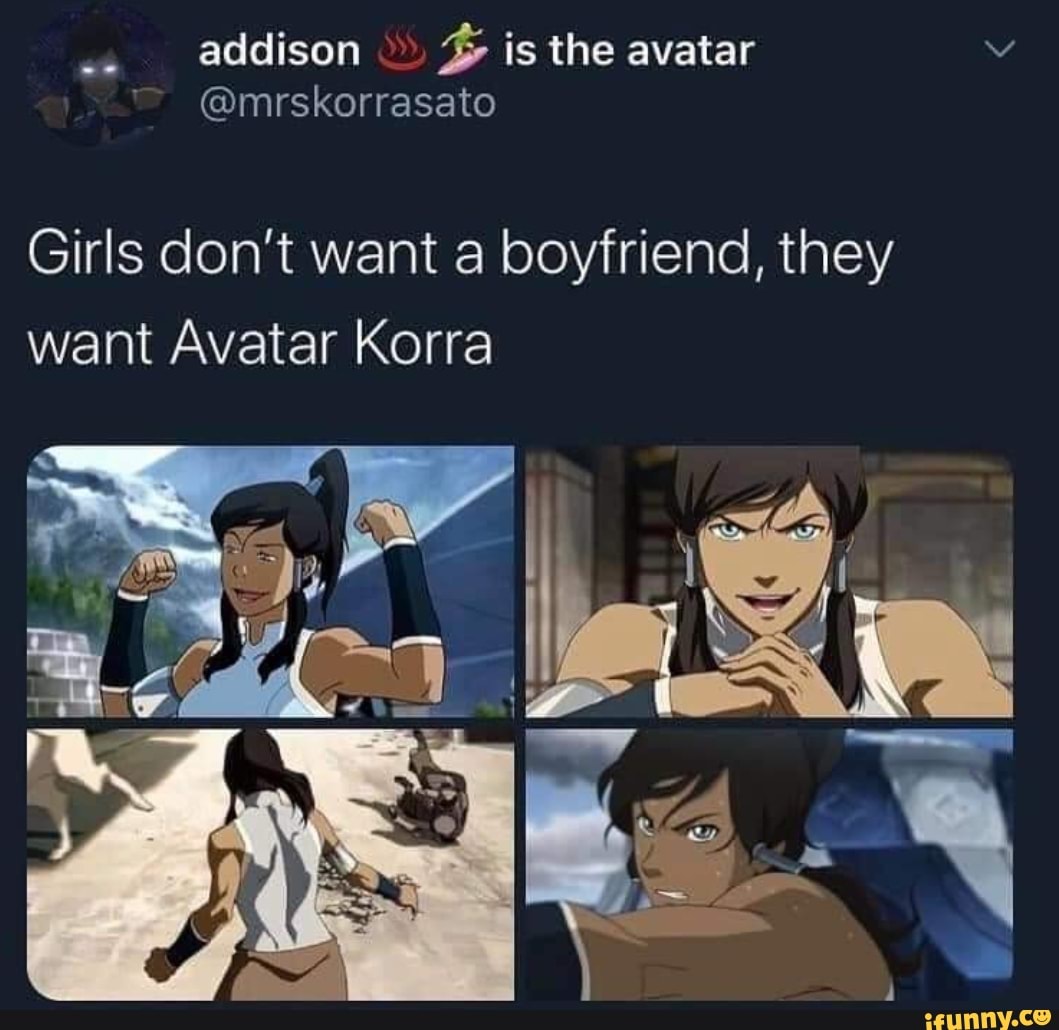 addison Girls don&apos;t want boyfriend, they want <b>Avatar</b> Korra.