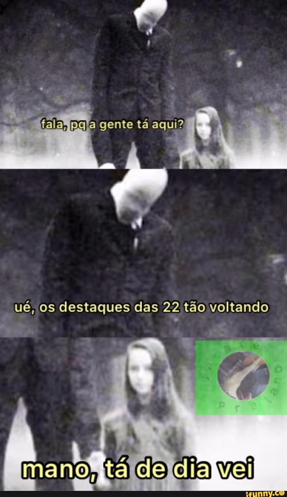 falafipala gente tá aqui?
ué, os destaques das 22 tão voltando
mana,