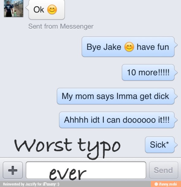 My mom says Imma get dick
Worst t Ypo sx
