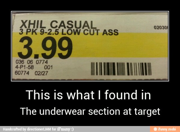 This is what I found in
The underwear section at target - This is what I found in
The underwear section at target