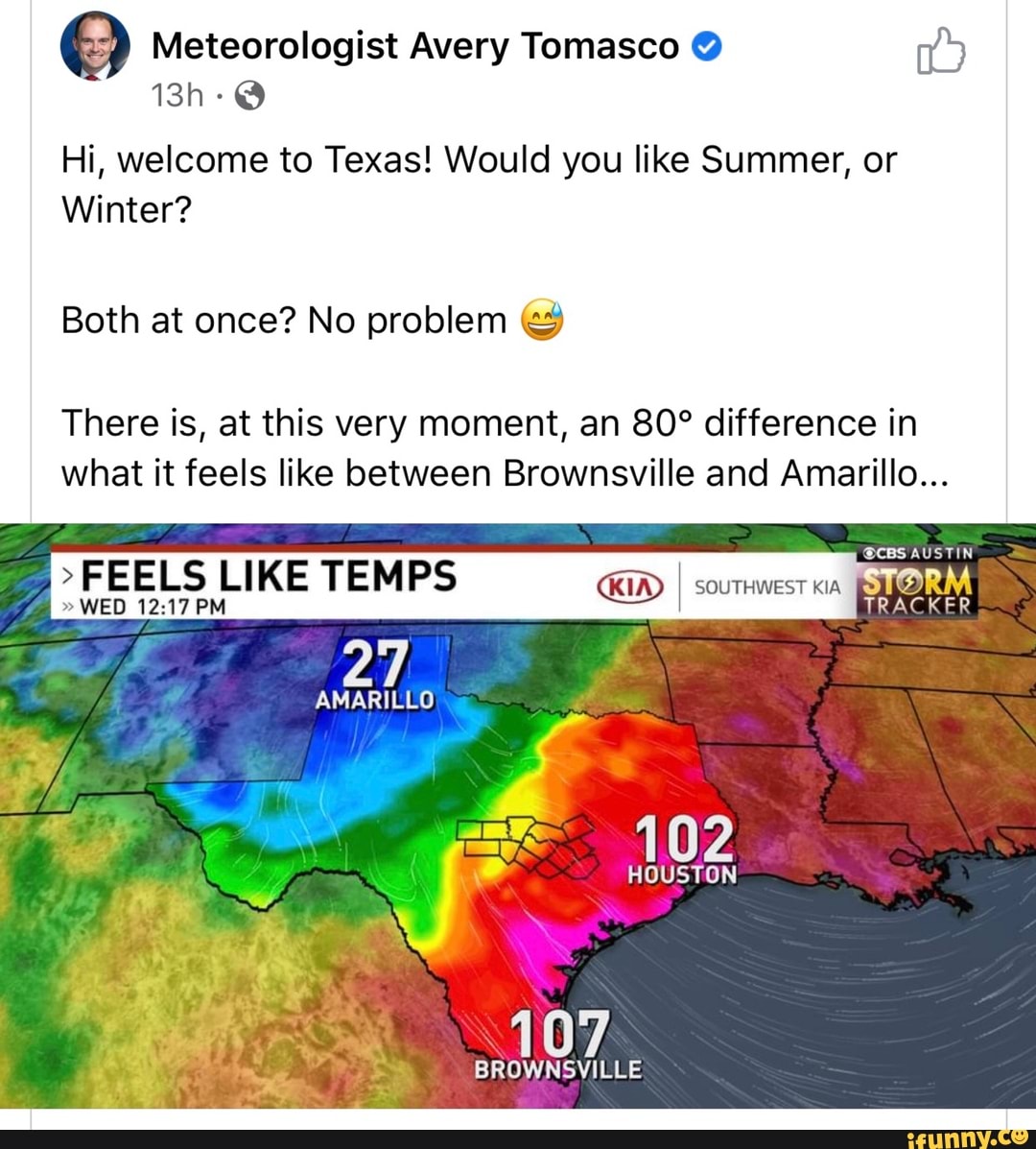 Meteorologist Avery Tomasco Hi, to Texas! Would you like