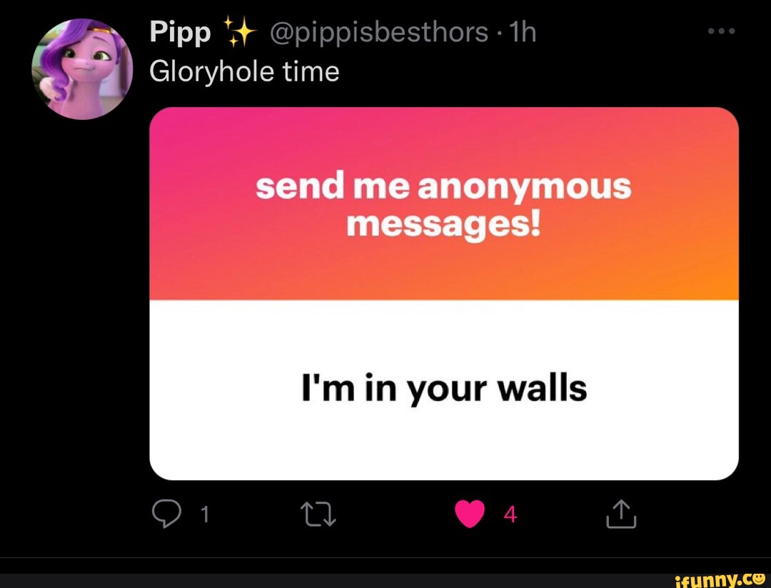 Pipp pippisbesthors gloryhole time send me anonymous messages i m in