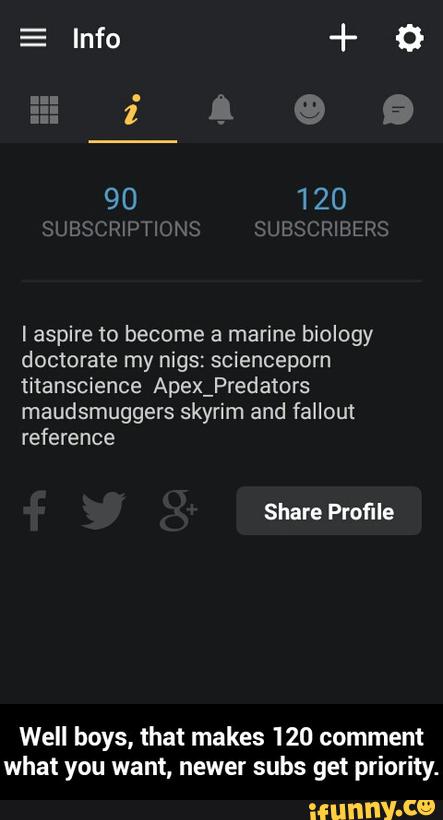 [aspire to become a marine biology
doctorate my nigs: scienceporn
titanscience Apex_Predamrs
maudsmuggers skyrim and fallout
reference
Share Profile
Well boys, that makes 120 comment
what you want, newer subs get priority. - Well boys, that makes 120 comment what you want, newer subs get priority.
