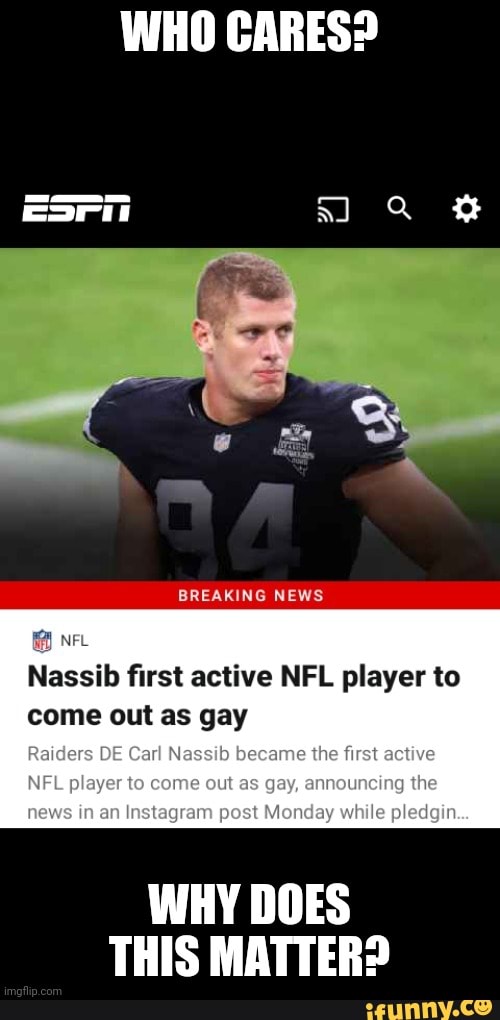 NFL WHO CARES? BREAKING NEWS Nassib first active NFL player to