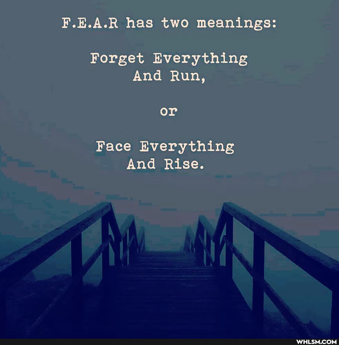 has two meanings:
Forget Everything
And Run,
Face Everything
And Rise.