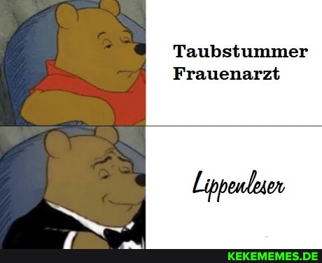 Taubstummer
Frauenarzt