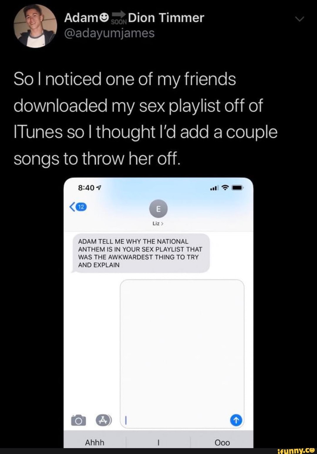 So I noticed one of my friends downloaded my sex playlist off of ITunes so I