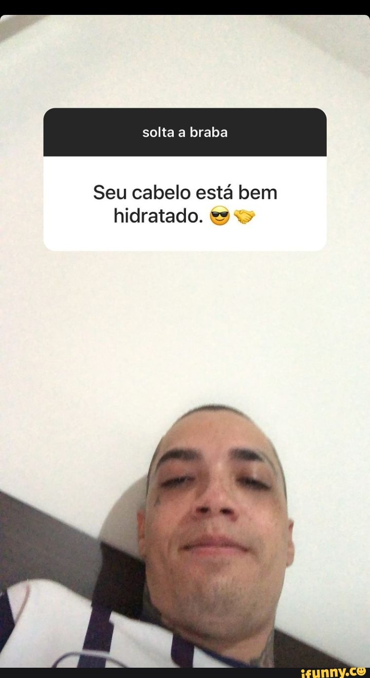 solta a braba
Seu cabelo está bem hidratado.