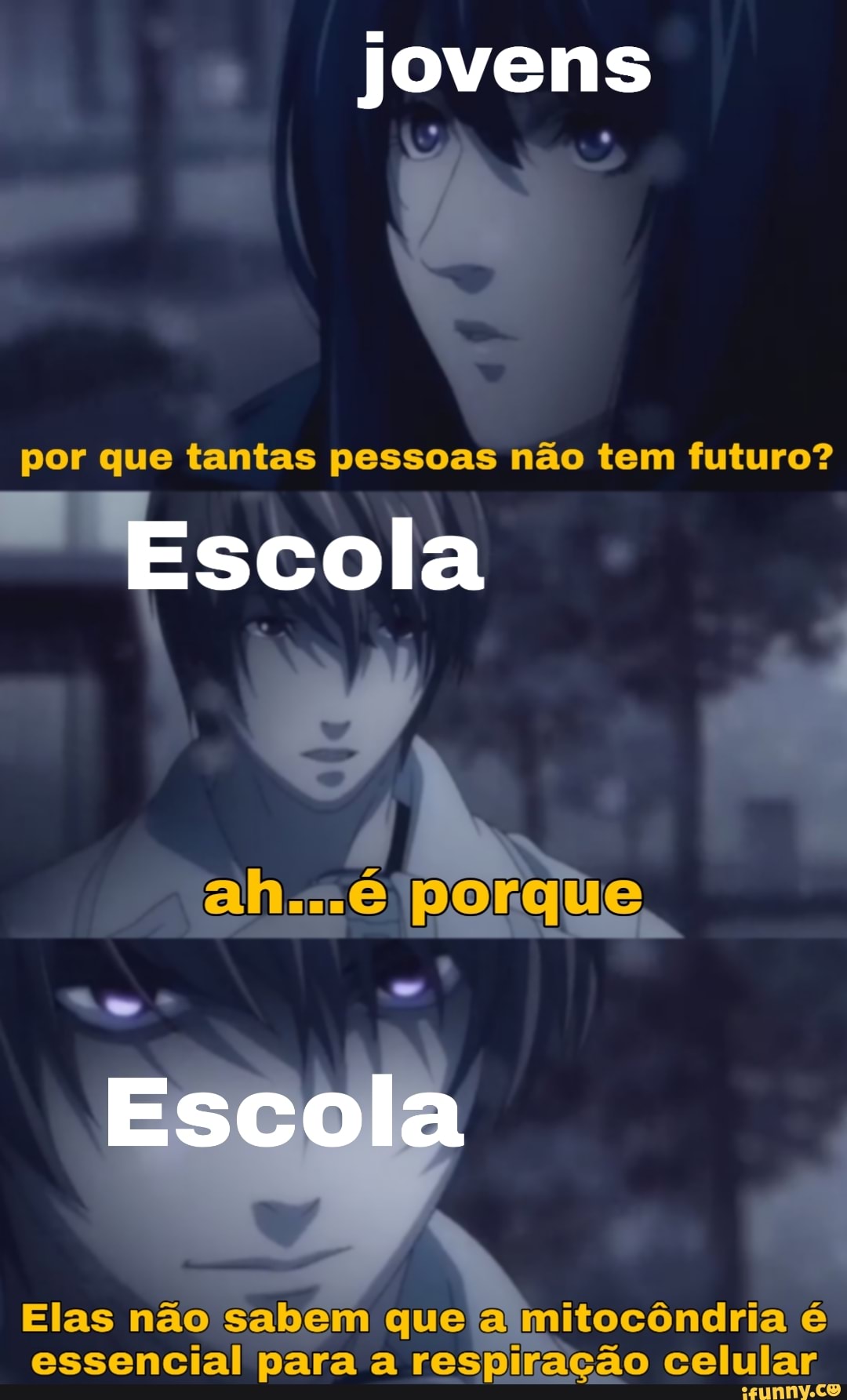 jovens
por que tantas pessoas não tem futuro?
Escola
porque
Escola
Elas não cabem que mitocôndria essencial para a respiração celular