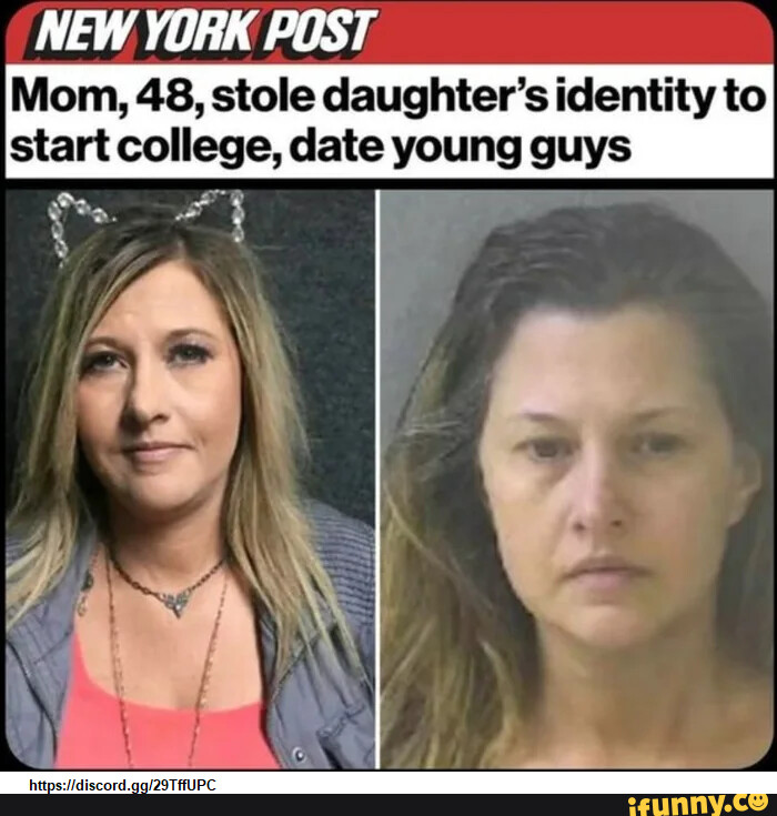 NEW YORK POST Mom, 48, stole daughter's identity to start college, date ...