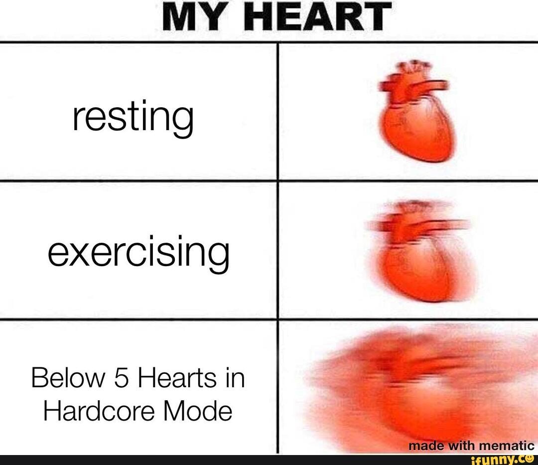 MY HEART
resting
Below 5 Hearts in
Hardcore Mode