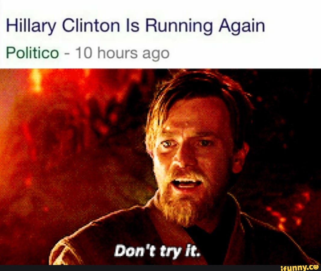 Hillary Clinton Is Running Again
Politico - 10 hours ago
Don't try it.