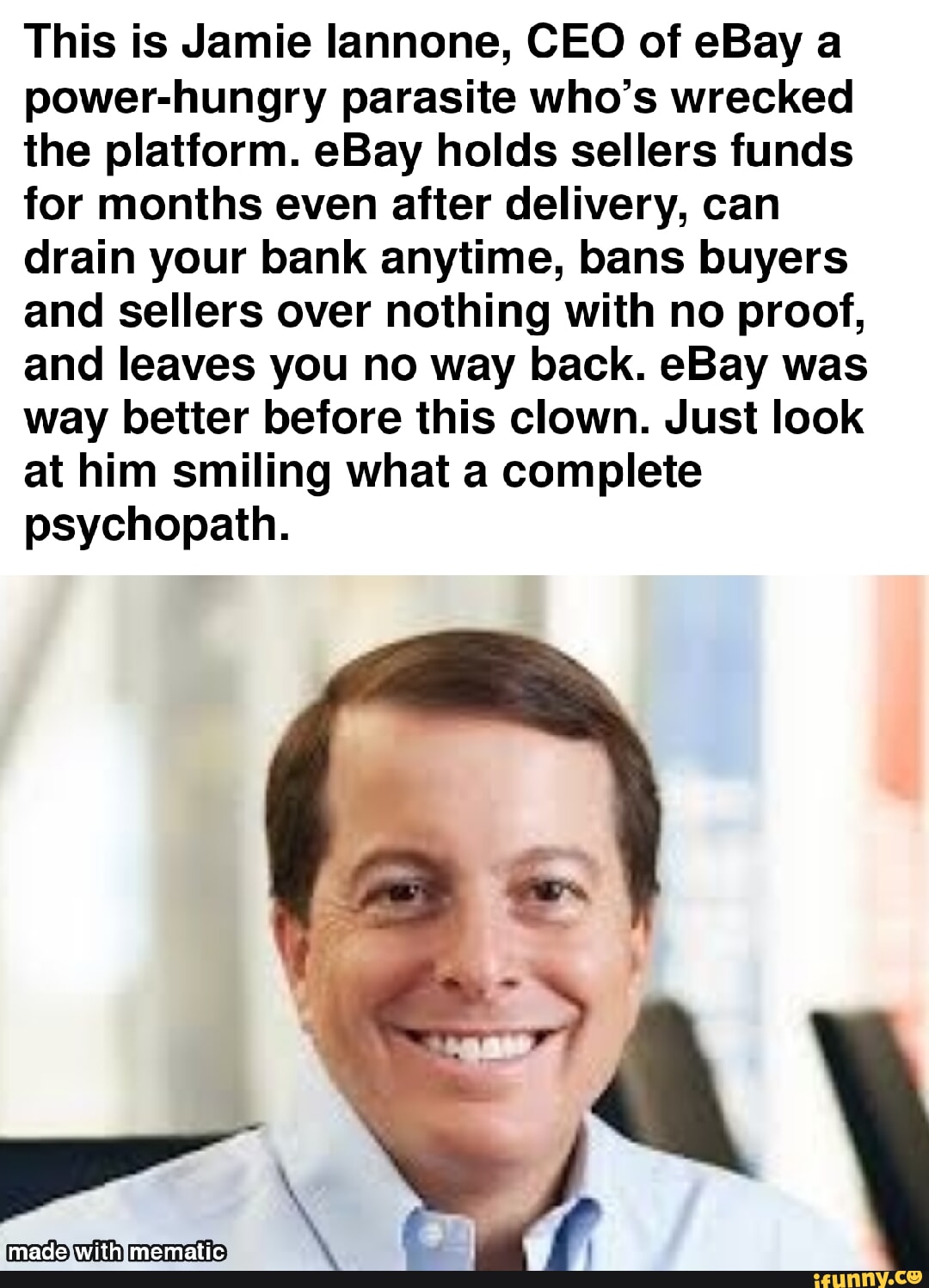This is Jamie lannone, CEO of eBay a power-hungry parasite who's ...