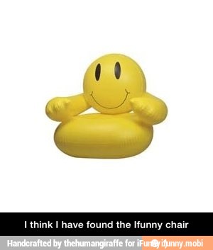 1 think 1 have found the Ifunny chi - I think I have found the Ifunny chair