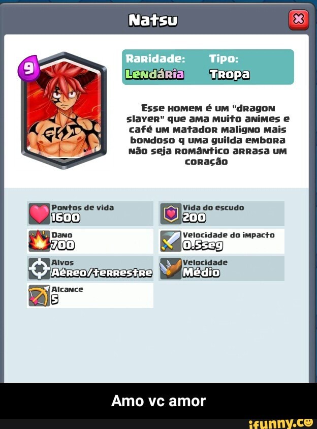 Esse HOMEM é UM "dragon
slayer" que ama Muito animes e
bondoso q uma guilda embora
Não seja romântico aRRasa UM
Amo ve amor - Amo vc amor
