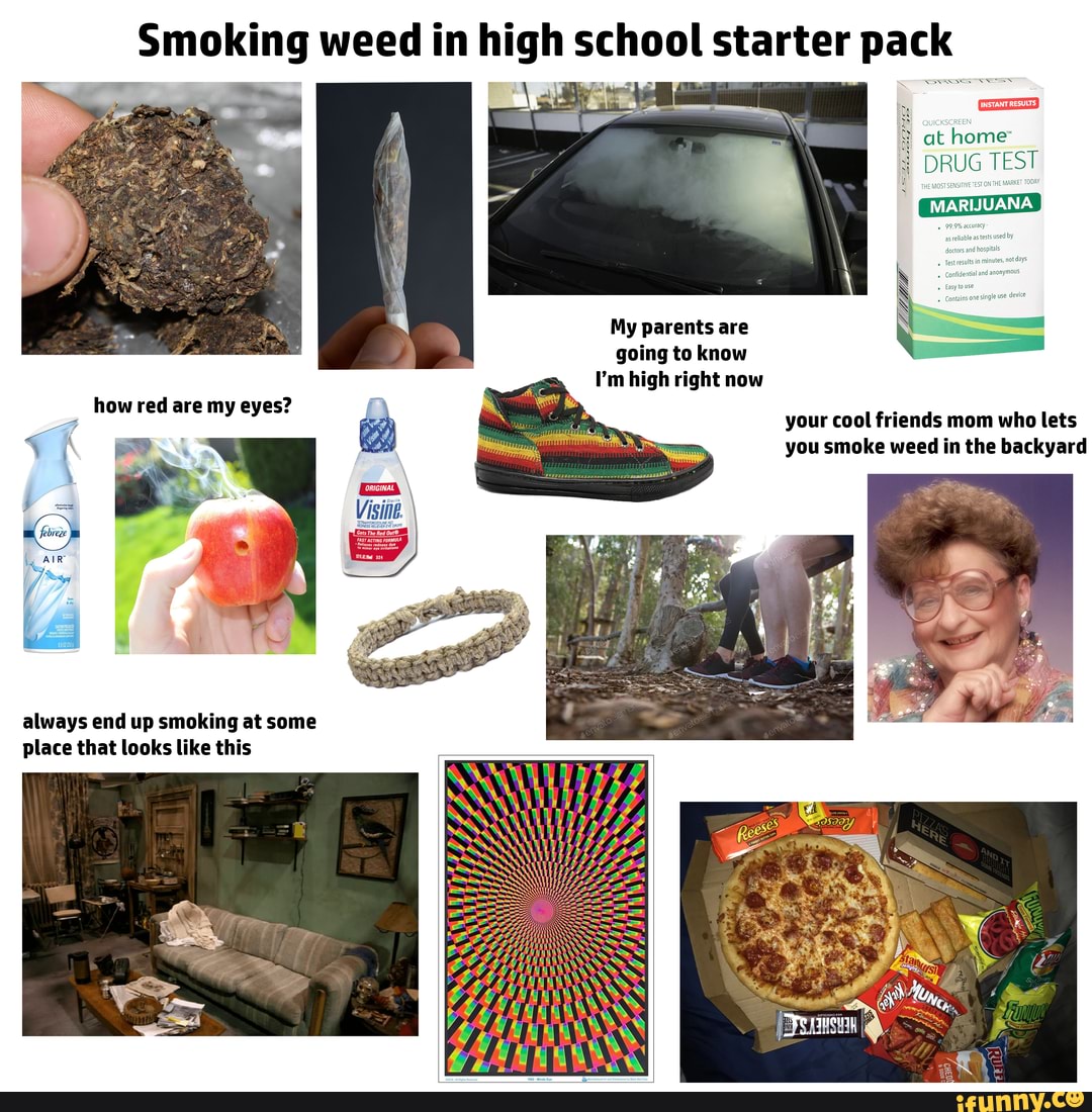 Smoking weed in high school starter pack SSS QuickscREEN ...