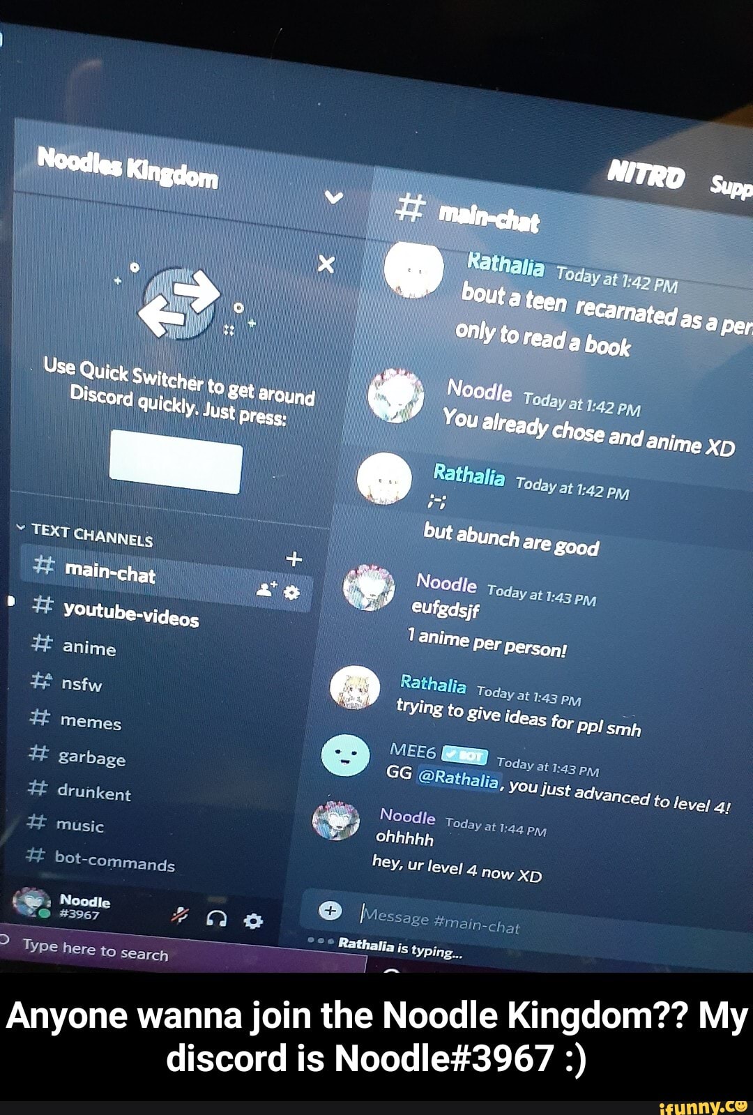 Anyone wanna join the Noodle Kingdom?? My discord is Noodle3967 AAA