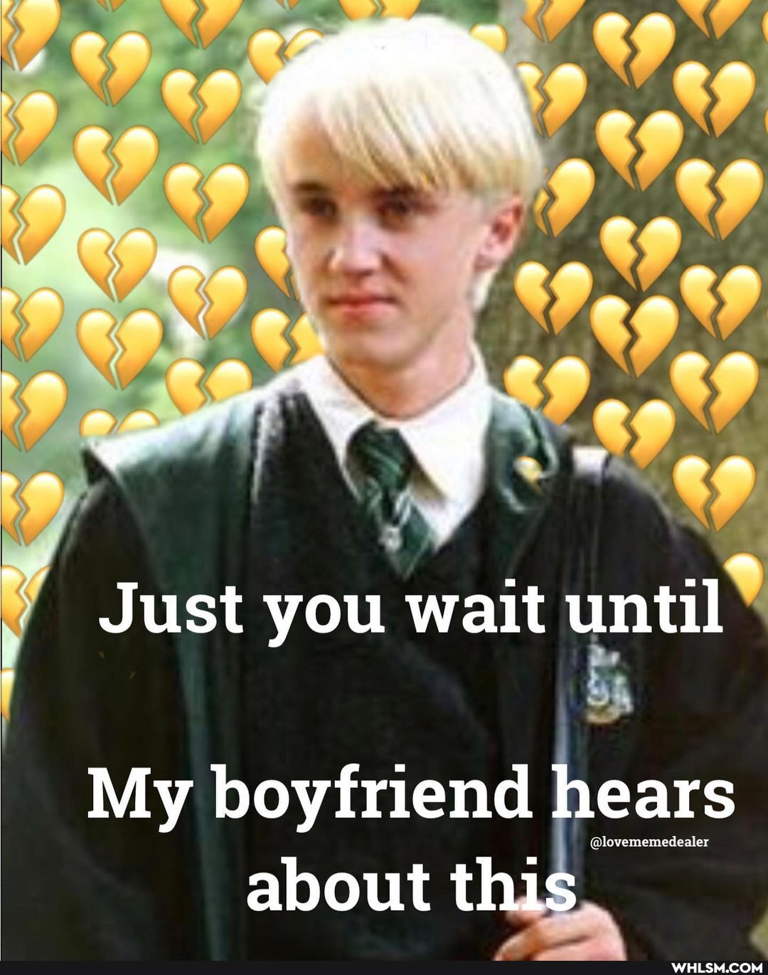 . ~
~ ~ ~
Just you wait until
My boyfriend hears about this