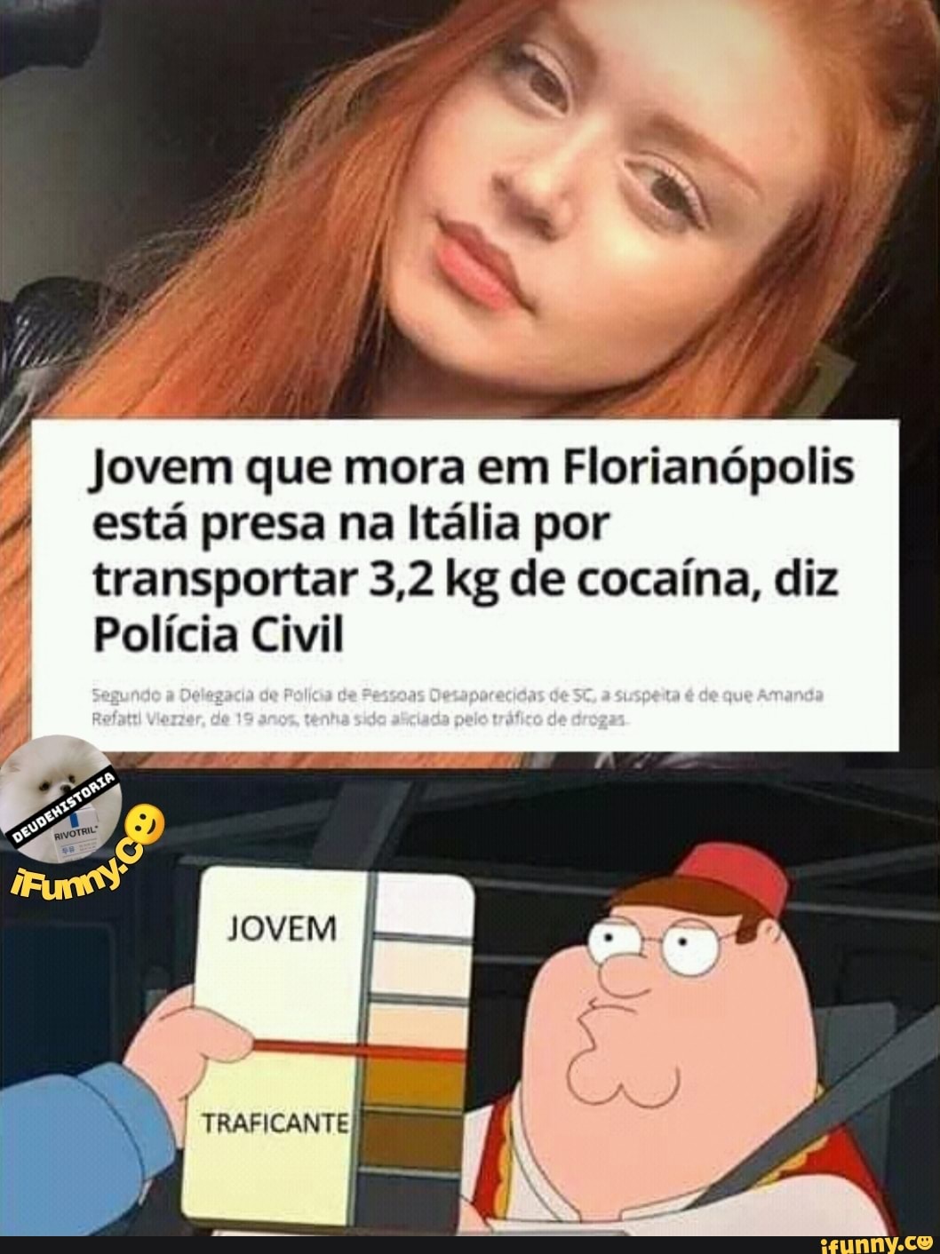 Jovem que mora em Florianópolis está presa na Itália por transportar 3,2 kg de cocaína, diz
do Pa COQUE
Polícia Civil
