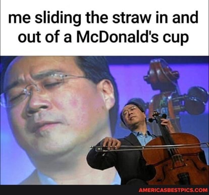 me sliding the straw in and out of a McDonald's cup