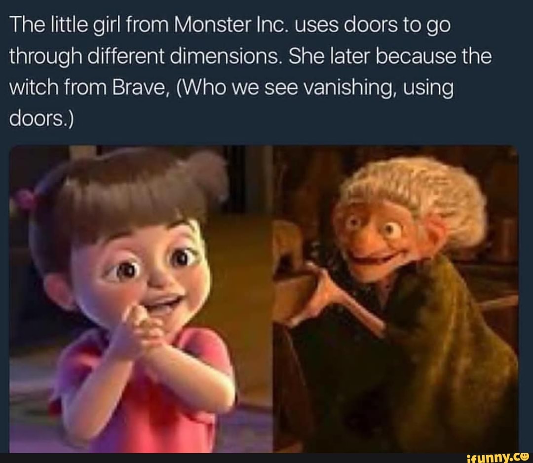 The little girl from Monster Inc. uses doors to go through different ...