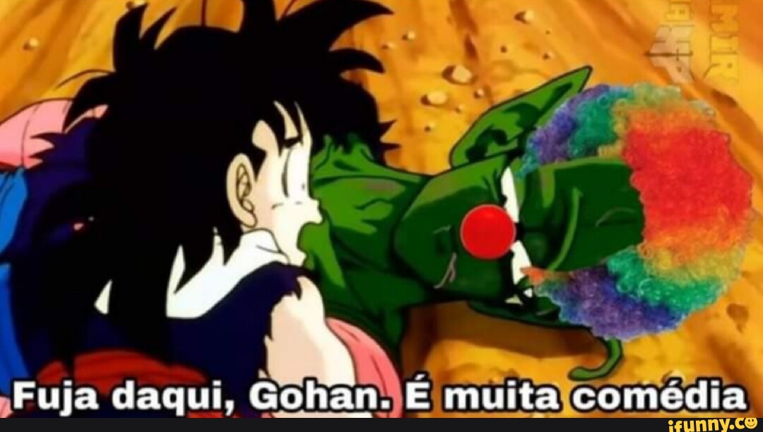 Fuja daqui, Gohan. E muita comedia iFunny Brazil