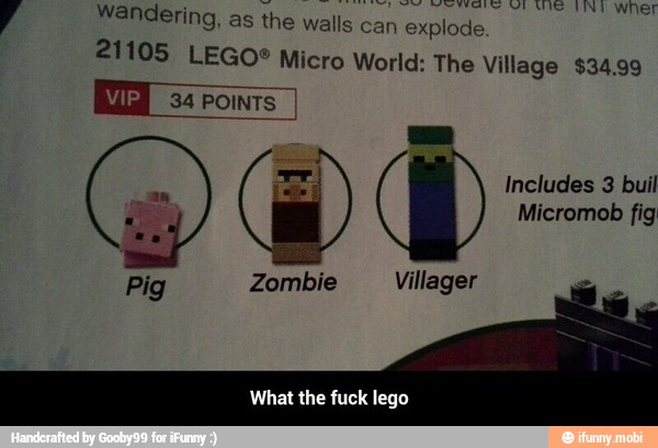 rex tt A I 4 Wandering, as the walls explode
21105 LEGO® Micro World: The Village $34.99
I vip I 34 Pol
I
Includes 3 buil
Micromob fig
Villager Pig Zombie - What the fuck lego