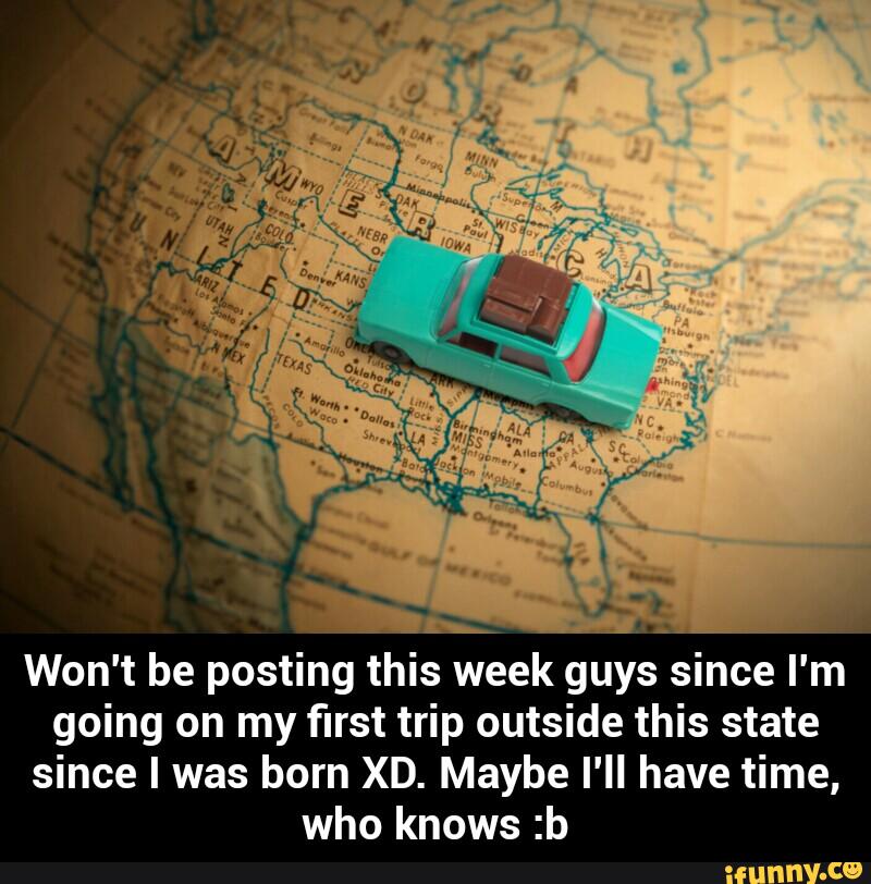 -
Won't be posting this week guys since I'm
going on my first trip outside this state
since I was born XD. Maybe I'll have time,
who knows :b - Won't be posting this week guys since I'm going on my first trip outside this state since I was born XD. Maybe I'll have time, who knows :b