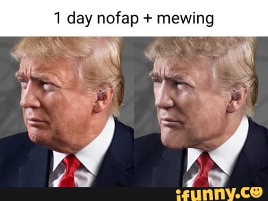 1 day nofap + mewing Ate - iFunny