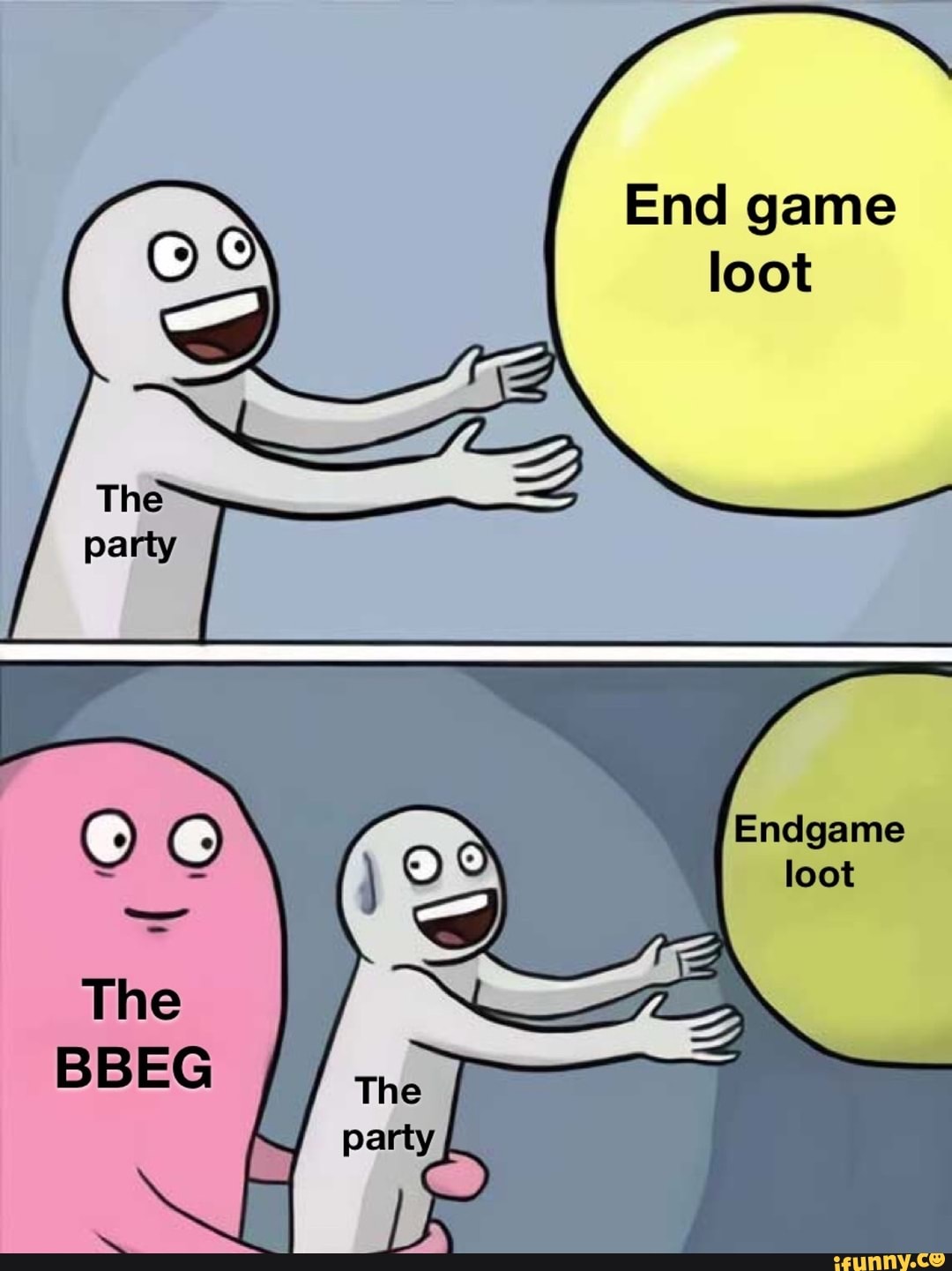 End game
loot