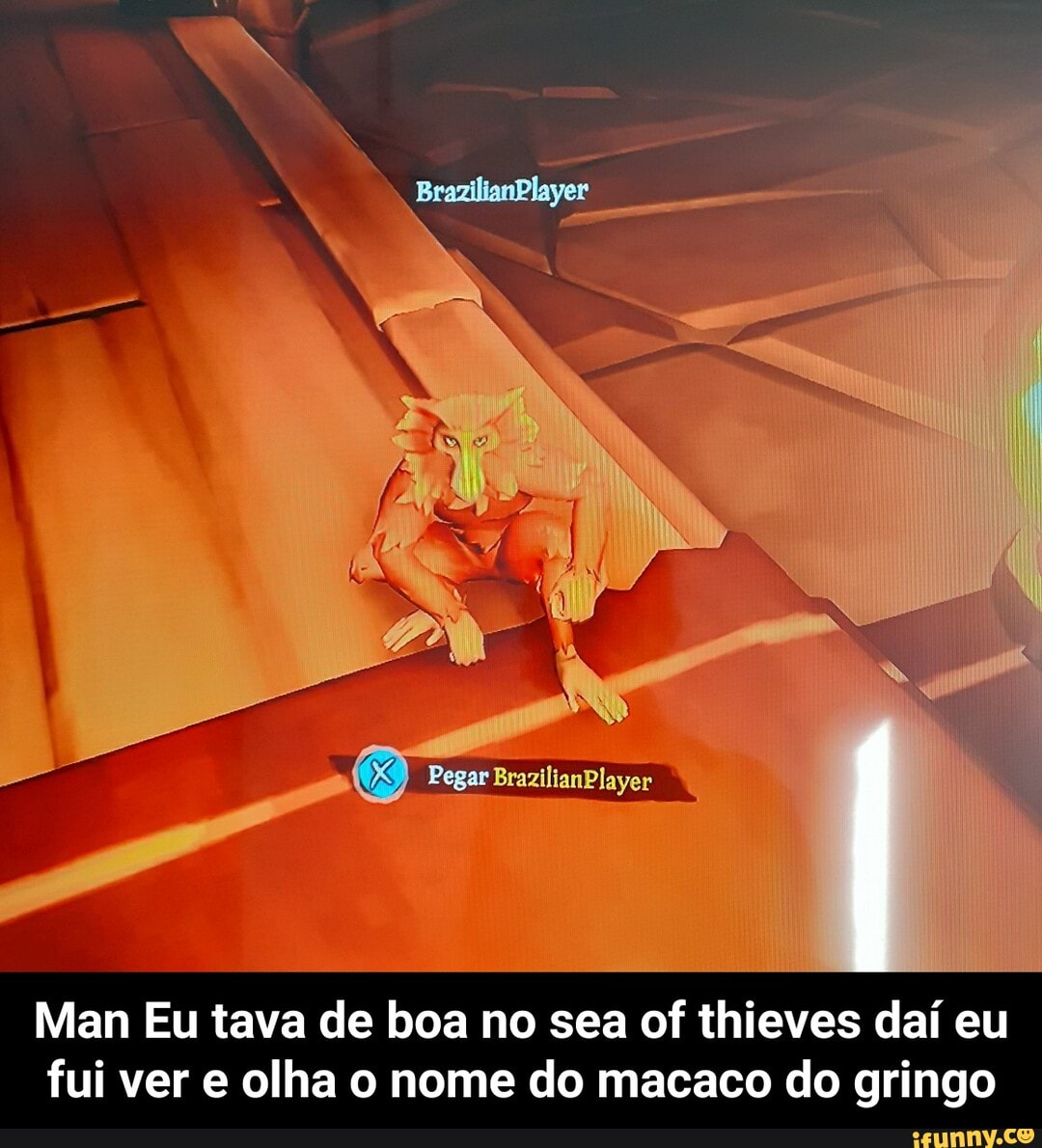 BrazilianPlayer
(9 Pegar BrazilianPlayer
Man Eu tava de boa no sea of thieves daí eu fui ver e olha o nome do macaco do gringo - Man Eu tava de boa no sea of thieves daí eu fui ver e olha o nome do macaco do gringo