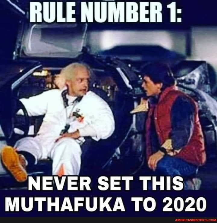 RULE NUMBER 1:
NEVER SET THIS MUTHAFUKA TO 2020