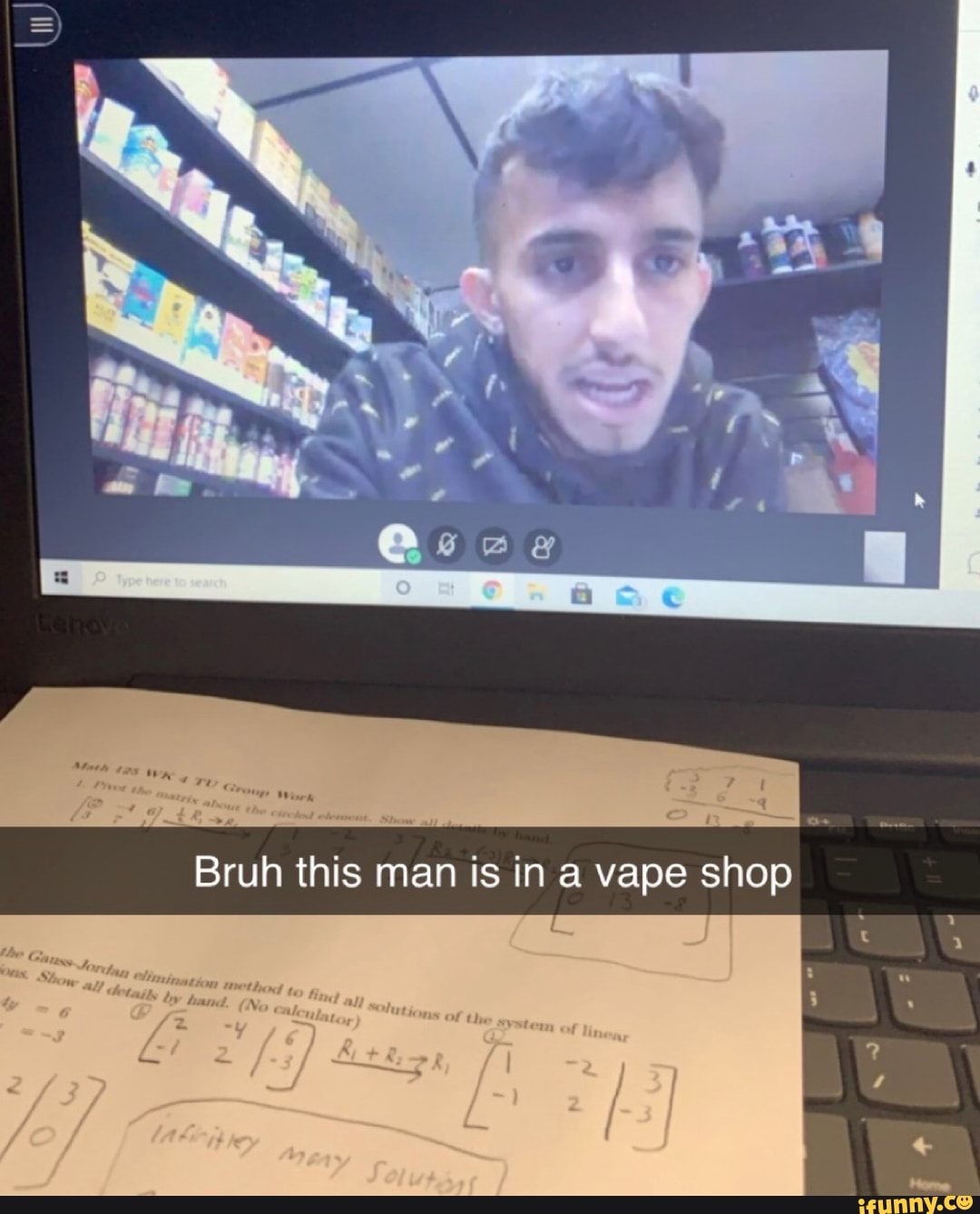 Climination
Bruh this man is in vape shop
shop
ails by inethod hand, No te, find ay "lUtions Of the Of linen, ails by hand, No calens, G
~ / fttiop {I Akin