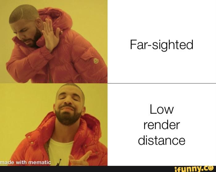 Far-sighted Low render distance ade with mematic - )