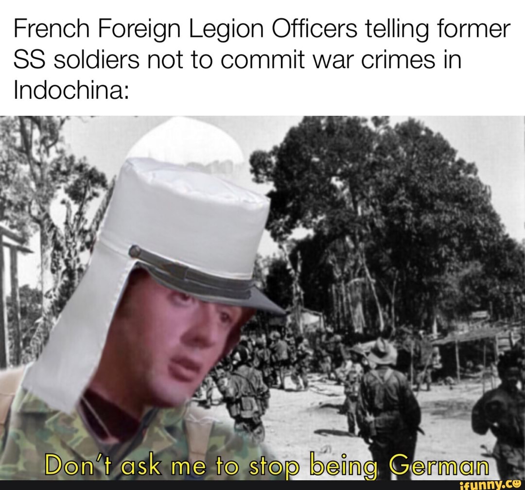 French Foreign Legion Officers telling former
SS soldiers not to commit war crimes in
nde: