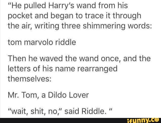 quot He pulled Harry #39 s wand from his pocket and began to trace it through quot He pulled Harry #39 s wand from his pocket and began to trace it through