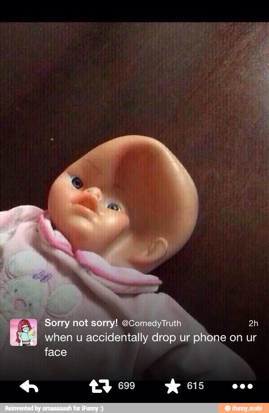 E
h
when u accidentally drop ur phone on ur