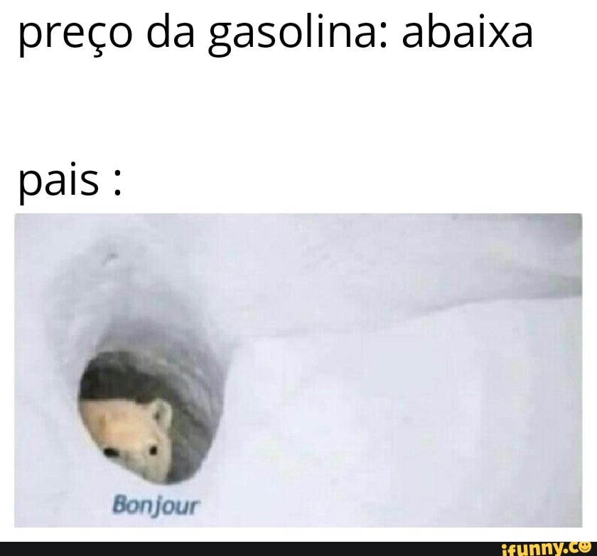 preço da gasolina: abaixa
pais :
Bonjour