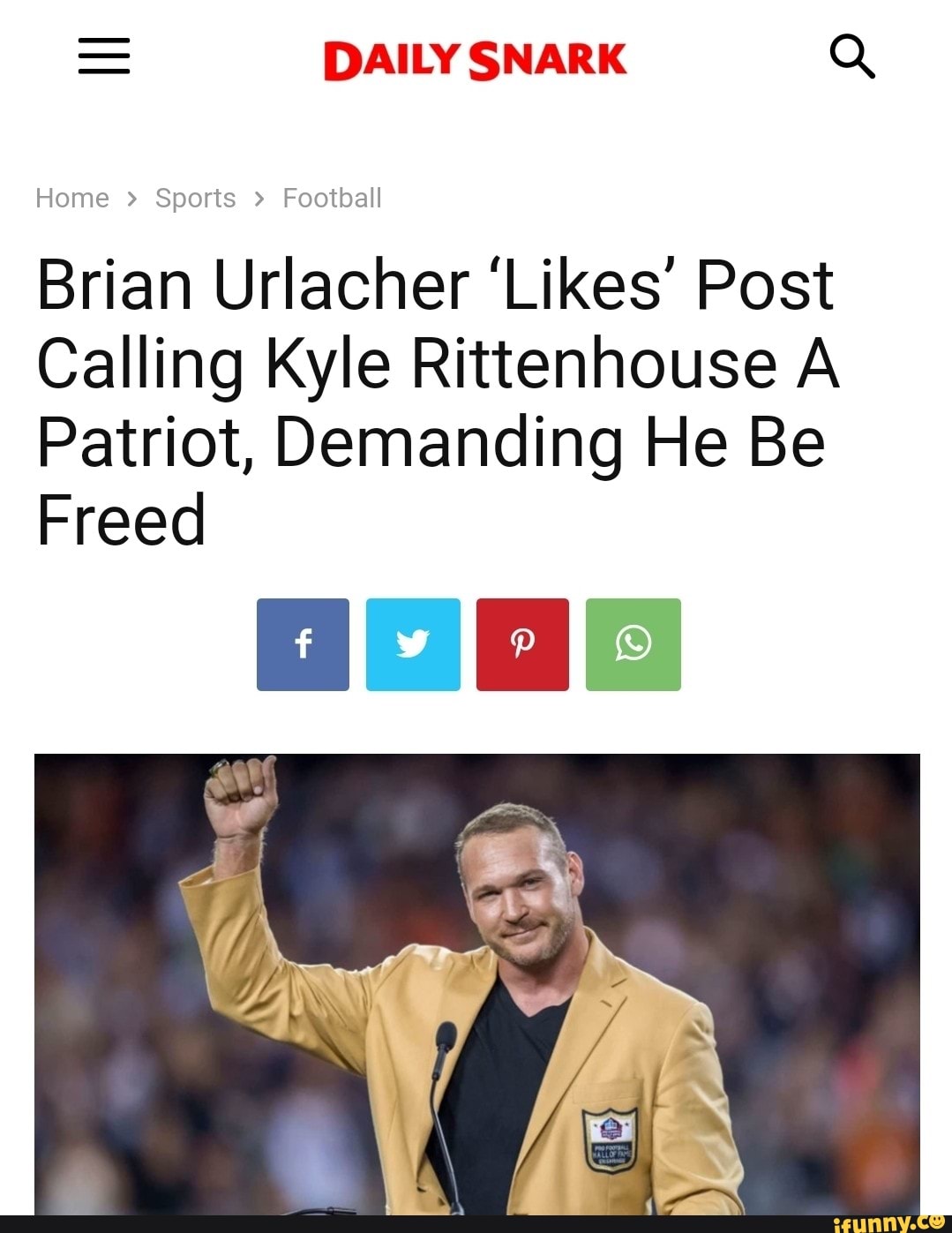 DAILY SNARK Q Home > Sports > Football Brian Urlacher 'Likes' Post Calling  Kyle Rittenhouse A Patriot, Demanding He Be Freed - )