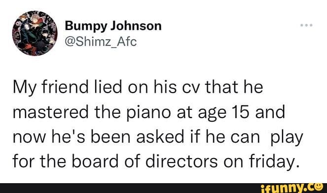 Bumpy Johnson My friend lied on his cv that he mastered the piano at ...