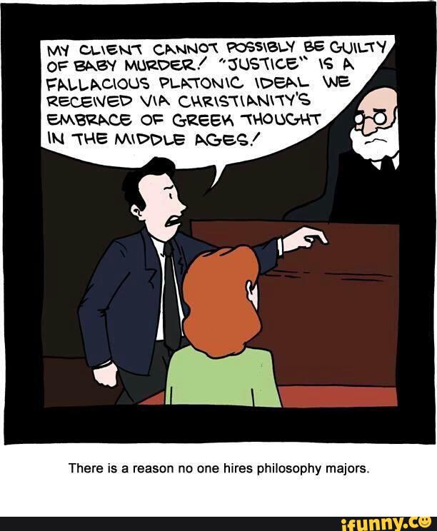 FALLAQOUS PLprroNxc, \DBN. we
Receweb Wk cumsnkmw‘s
EMBRACE ox: GREEK THOUGHT
\N THE M\DDLE maes;
There is a reason no one hires philosophy majors.