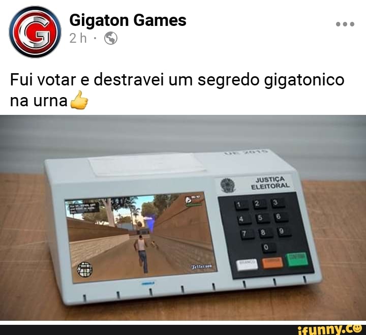 Gigaton Games
Fui votar e destravei um segredo gigatonico na urna