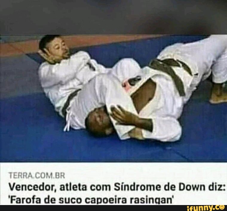 TERRA ER
Vencedor, atleta com Síndrome de Down diz:
'Farofa de suco capoeira rasinqan'