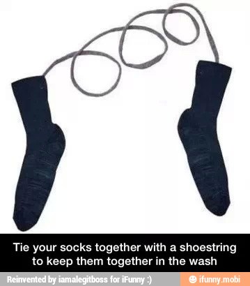 Tie your socks together with a shoestring
to keep them together in the wash