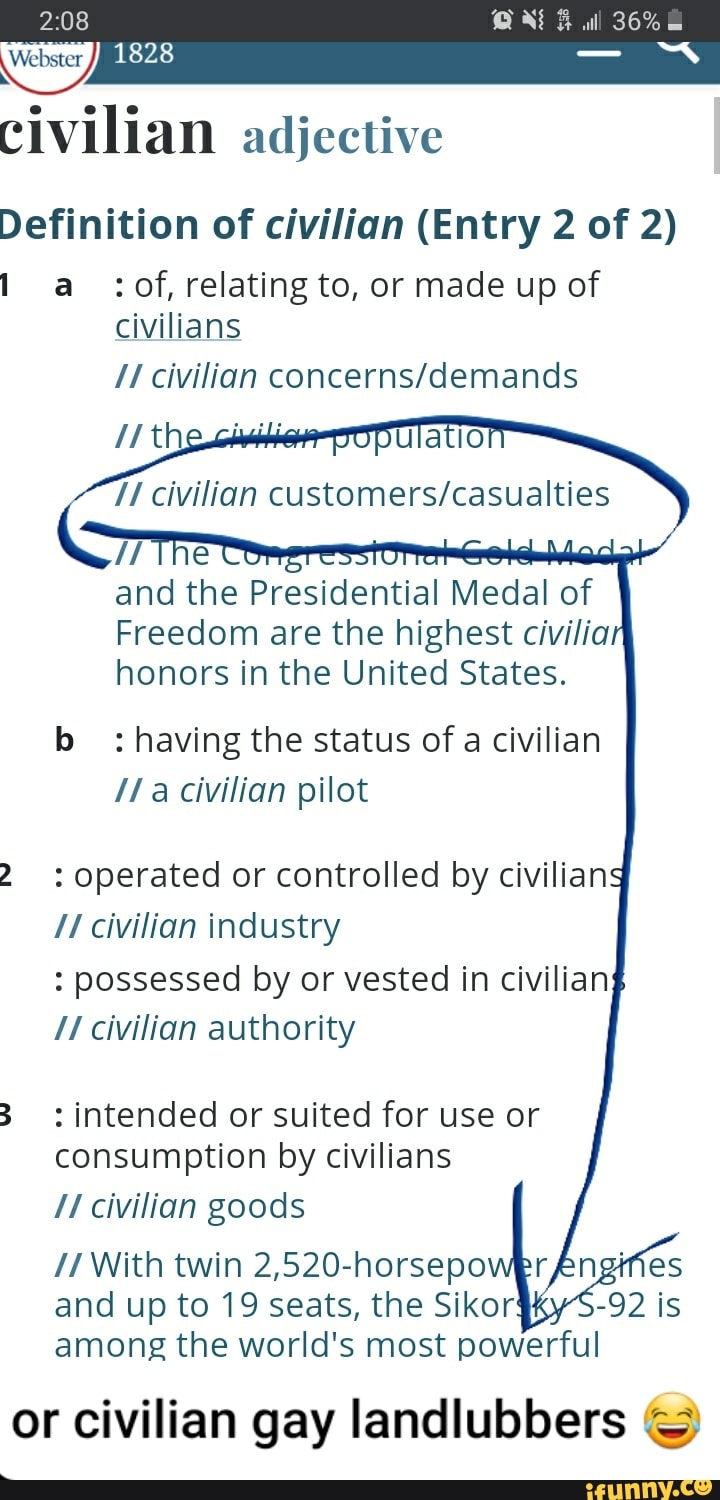 Civilian adjective Definition of civilian (Entry 2 of 2) 1 a_of, relating to, or made up of