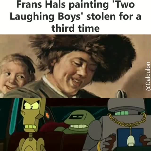 Frans Hals painting 'Two Laughing Boys' stolen for a third time @Calculon