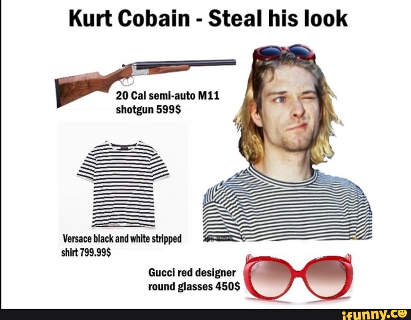 Дробовик курта. Kurt Cobain memes. Курт Кобейн meme. Курт Кобейн дробовик мемы.